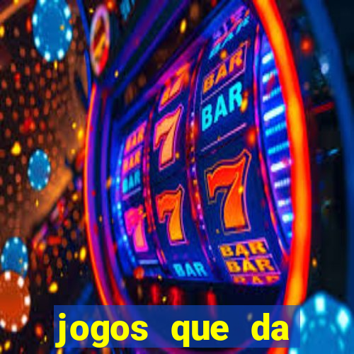 jogos que da dinheiro de verdade sem depositar